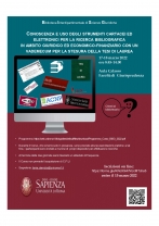 Corso sulla ricerca bibliografica "Conoscenza e uso degli strumenti cartacei ed elettronici per la ricerca bibliografica in ambito giuridico ed economico-finanziario con un vademecum per la stesura della Tesi di Laurea" "Conoscenza e uso degli strumenti cartacei ed elettronici per la ricerca bibliografica in ambito giuridico ed economico-finanziario con un vademecum per la stesura della Tesi di Laurea"
